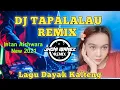 Download Lagu DJ REMIX TAPALALAU | (INTAN AISHWARA) LAGU DAYAK KALTENG TERBARU 2021