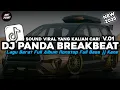 Download Lagu DJ PANDA TERBARU 2025 🚀 DJ BREAKBEAT BARAT FULL ALBUM VIRAL TIKTOK TERBARU 2025 🎵