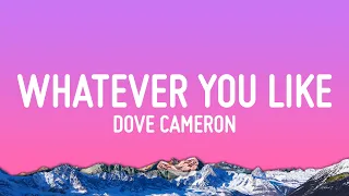 Dove Cameron Whatever You Like 