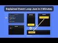 Understand Event Loop in JavaScript Just in 2 Minutes