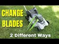 How to Change the Blades on an Ego Lawn Mower - 2 DIFFERENT WAYS
