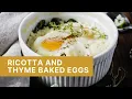 Ricotta and Thyme Baked Eggs