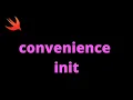 Swift Convenience Initializers 2021 Xcode 12 Swift 5 - iOS Tutorial Beginners