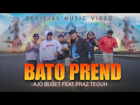 Download MP3 Ajo Buset ft Praz teguh - Bato Prend (Official Music Video)