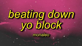 Monaleo Beating Down Yo Block Lyrics Don T Ask Me About My Ex Let S Just Pretend That N Died 