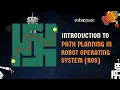 Introduction to Path Planning in Robot Operating System ROS
