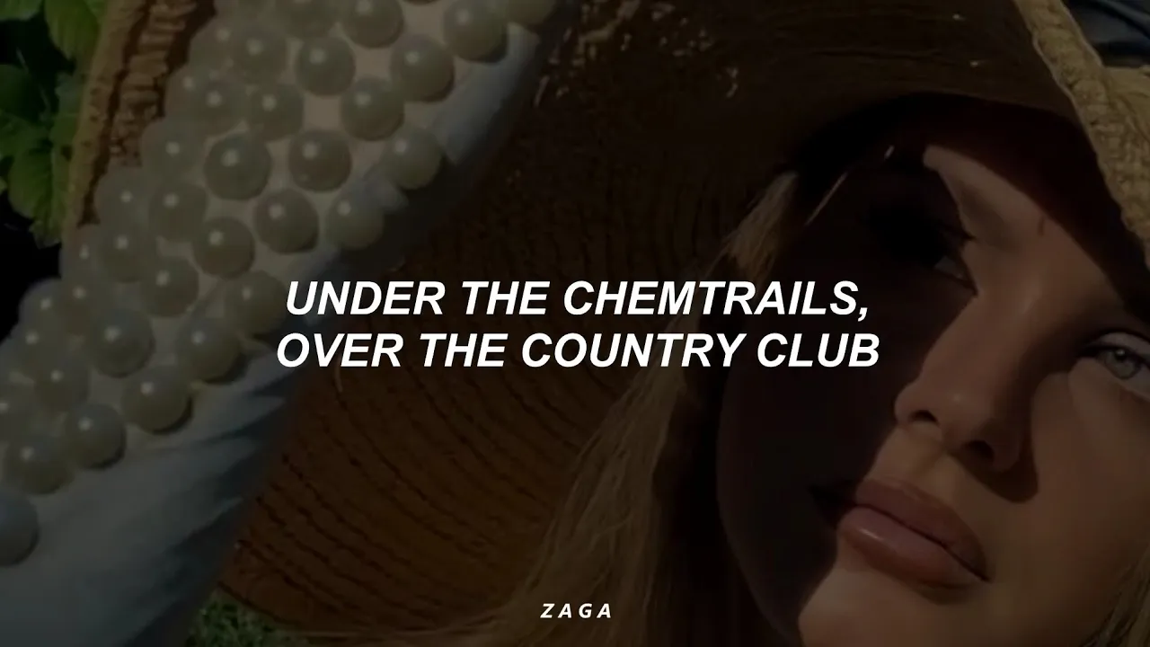 Lana Del Rey - Chemtrails Over The Country Club (Lyrics)