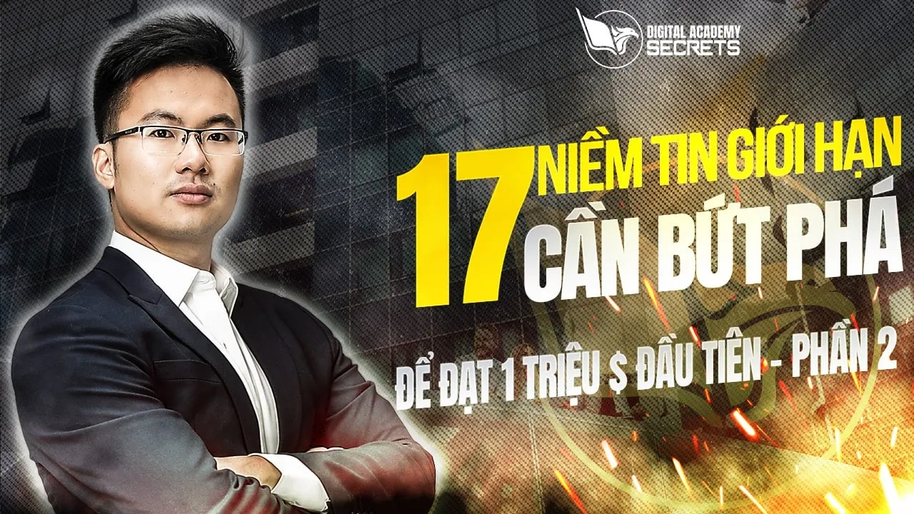 Outline Video 17 Niềm Tin Giới Hạn Cần Bứt Phá Để Đạt 1 Triệu $ Đầu Tiên Phần 2