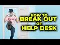 How to Get the F K out of Help Desk