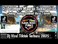 Download Lagu DJ TEROMPET MAGRAO SUBACUATICO JEDAG JEDUG SLOWED VERSI TIKTOK VIRAL TIKTOK TERBARU YANG KALIAN CARI