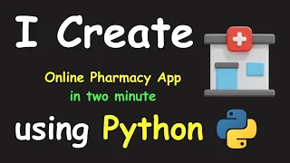 I CREATE ONLINE PHARMACY APP IN 2 MIN USING PYTHON LEARN PYTHON BY BUILDING SIMPLE PROJECTS