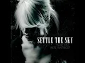 Settle the Sky- Amour Propre