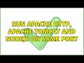 Run Apache http Apache tomcat and nodejs on same port 2 Solutions