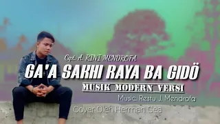 versi musik modern gaa sakhi raya ba gido herman gea cipt a rini mendrofa