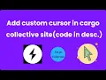 How to Change Cursor in Cargo Collective Step-by-Step Tutorial with code