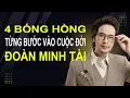 Lagu 4 Bóng Hồng Từng Bước Vào Cuộc Đời ĐOÀN MINH TÀI