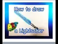 How to draw a Lightsaber