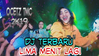 Download DJ Terbaru LIMA MENIT LAGI Remix 2K19 MP3