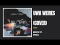 Akopaz - Uwa Weires Cover Ft rzz