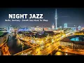 Download Lagu Berlin, Germany Night Jazz - Smooth Slow Sax Jazz Instrumental - Jazz Piano Music for Relax, Sleep MP3