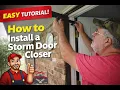 How to install a Storm Door Closer