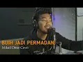 Download Lagu Buih Jadi Permadani - EXIST|| Mikail Omar Cover