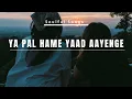 Download Lagu Yeh Pal Humein Yaad Aayenge👭 |Zameer Khawer |  Ammar Haider \u0026 Danish Baba| Music Video|lyrics status