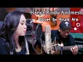 Lagu HANYA RINDU - COVER ANDMESH 「AYUMI ARA」