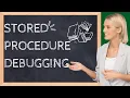 How to Debug a Stored Procedure Part - 01
