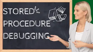 How to Debug a Stored Procedure Part - 01
