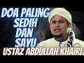 Download Lagu Ustaz Abdullah Khairi l Doa Paling Sedih Dan Sayu l Menangis Satu Masjid