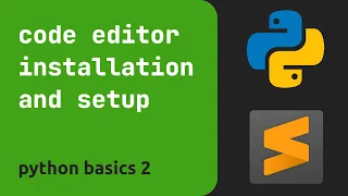 python basics 2 installing sublime text