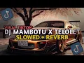 Download Lagu DJ Mambotu x Telolet [Slowed \u0026 Reverb]