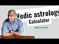 Vedic birth chart calculator - New features
