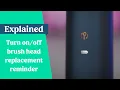 How to turn Sonicare brush head replacement reminder