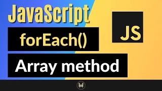 JavaScript forEach Method Complete JS Array Methods Series