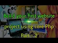 Web Development using PHP and MySQL - Part 2 Table Creation Data Insertion Frontend Data Pull