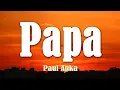 Download Lagu Papa - Paul Anka (Lyrics)