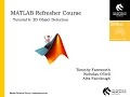 Matlab Refresher Course - Tutorial 6 Object Detection