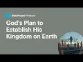 God s Plan to Establish His Kingdom on Earth Gospel of the Kingdom Ep 2