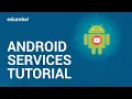 Android Services Tutorial Background Tasks and Services Android Development Training Edureka