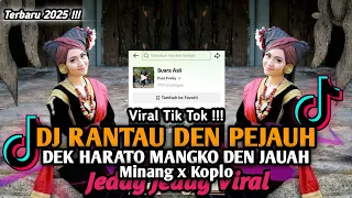 dj dek harato mangko den jauah dj rantau den pejauh minang x koplo by pani fvnky viral tik tok