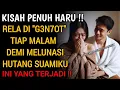 Download Lagu KISAH NYATA : DEMI BAYAR HUTANG AKU RELA DI GARAP TEMAN SUAMI KU
