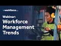 Webinar Workforce Management Trends for Hourly Workers