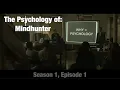 The Psychology of Mindhunter Season 1 Episode 1