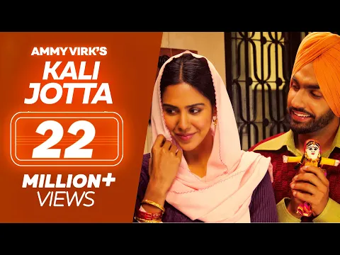 Download MP3 Kali Jotta - Ammy Virk, Sonam Bajwa | Nikka Zaildar 2 - Punjabi Song  | Lokdhun