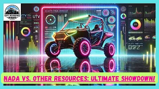 NADA VS OTHER RESOURCES THE ULTIMATE UTV SIDE-BY-SIDE PRICE SHOWDOWN