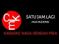 Download Lagu SATU JAM LAGI  - MUS MUJIONO - KARAOKE NADA RENDAH