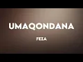 Feza - Umaqondana Lyrics