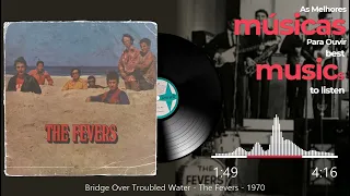 Bridge Over Troubled Water - The Fevers - 1970